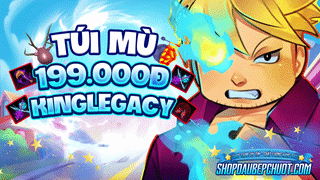 Túi Mù King Legacy 199k
